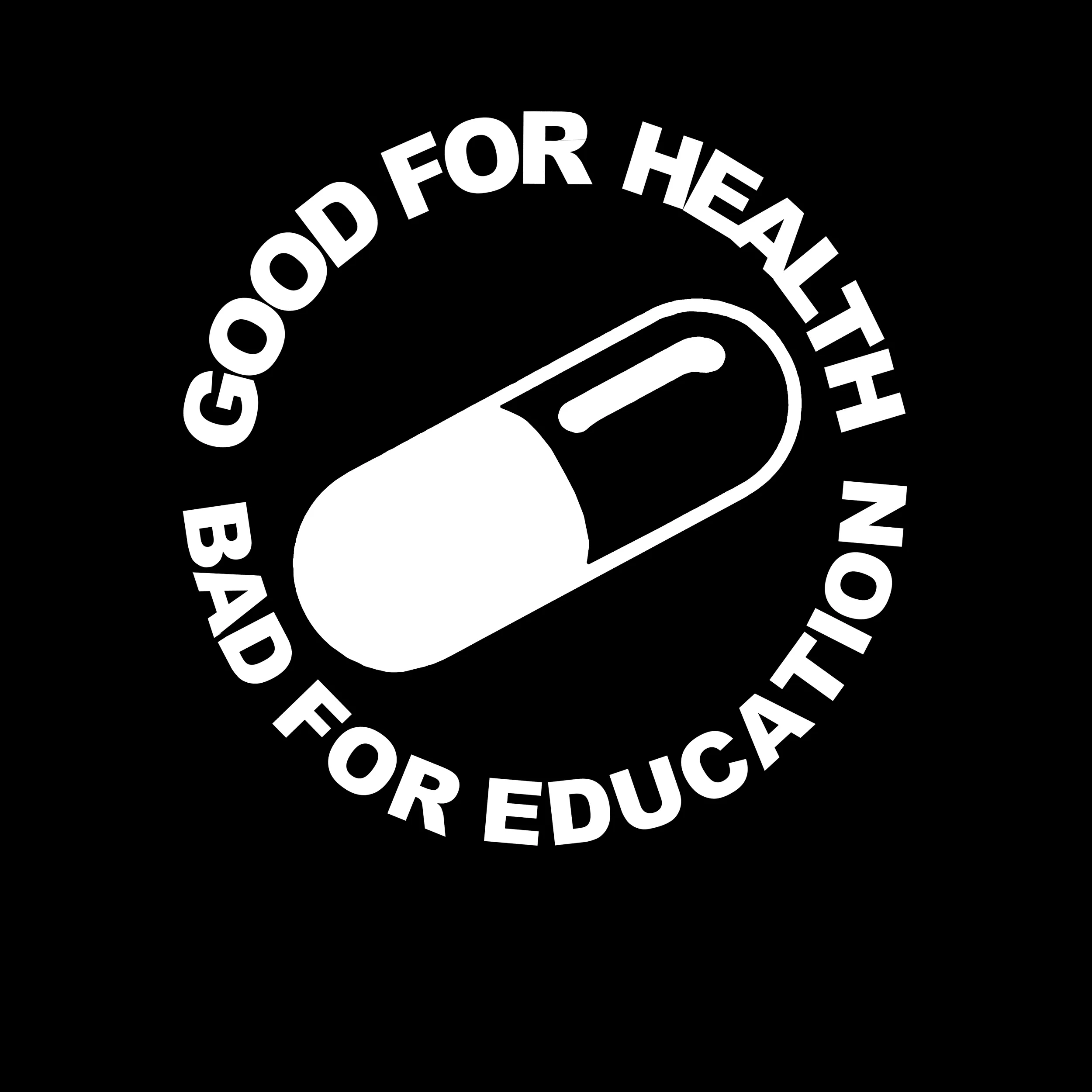 Good For Health Bad For Education Slim Fit Tee