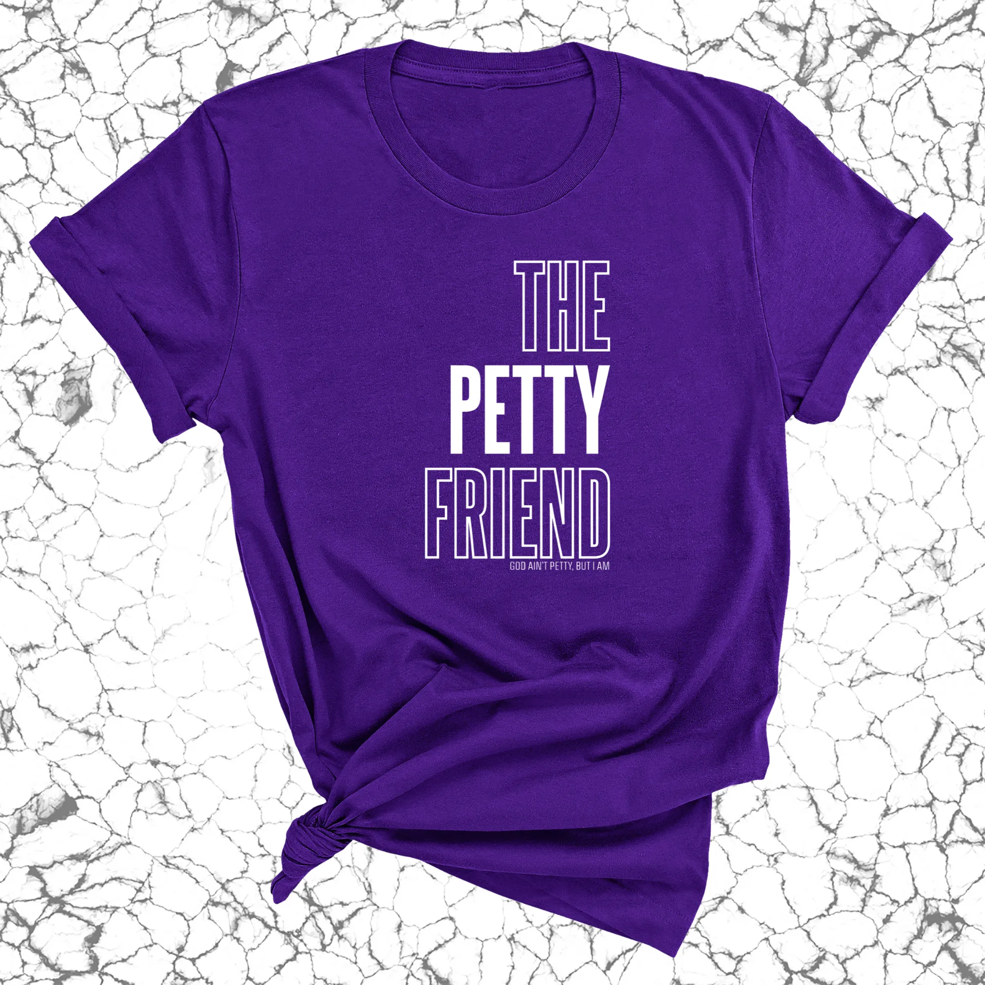 The Petty Friend Unisex Tee
